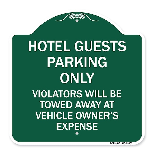 Signmission Hotel Guests Parking Violators Towed Away Vehicle Owners Expense Alum, 18" L, 18" H, GW-1818-23903 A-DES-GW-1818-23903 - main